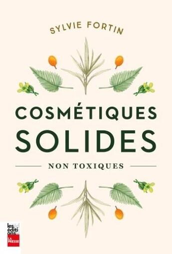 Couverture du livre « Cosmétiques solides non toxiques » de Sylvie Fortin aux éditions La Presse