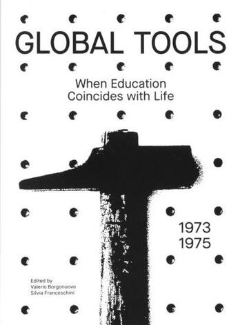 Couverture du livre « Global Tools  When Education Coincides with Life  19731975 » de  aux éditions Nero