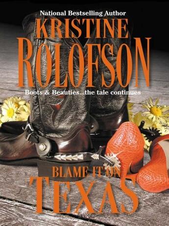 Couverture du livre « Blame It On Texas (Mills & Boon M&B) » de Rolofson Kristine aux éditions Mills & Boon Series