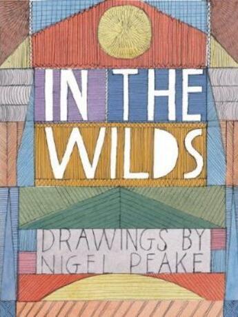 Couverture du livre « In the wilds drawings by nigel peake » de Nigel Peake aux éditions Princeton Architectural