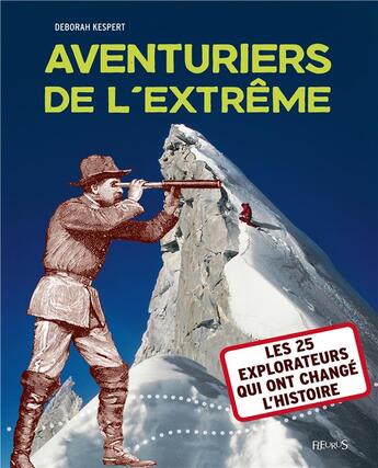Couverture du livre « Aventuriers de l'extrême » de Deborah Kespert aux éditions Fleurus