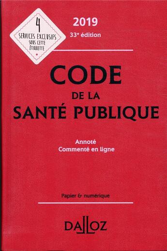 Couverture du livre « Code de la santé publique annoté et commenté en ligne (édition 2019) » de  aux éditions Dalloz