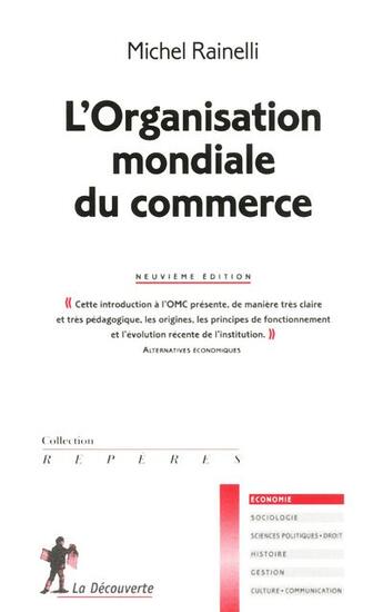 Couverture du livre « L'organisation mondiale du commerce (9e édition) » de Michel Rainelli aux éditions La Decouverte