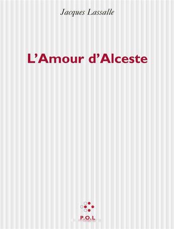 Couverture du livre « L'amour d'alceste » de Jacques Lassalle aux éditions P.o.l