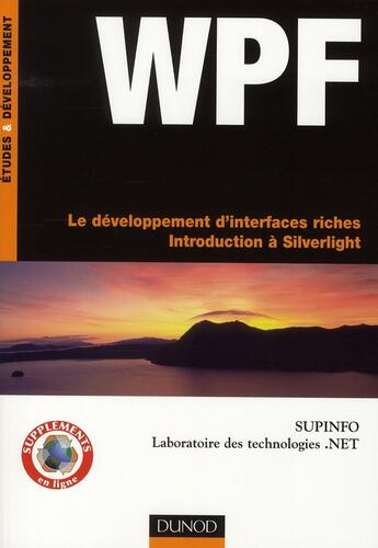 Couverture du livre « WPF ; introduction à Silverlight ; le développement d'interfaces riches » de  aux éditions Dunod