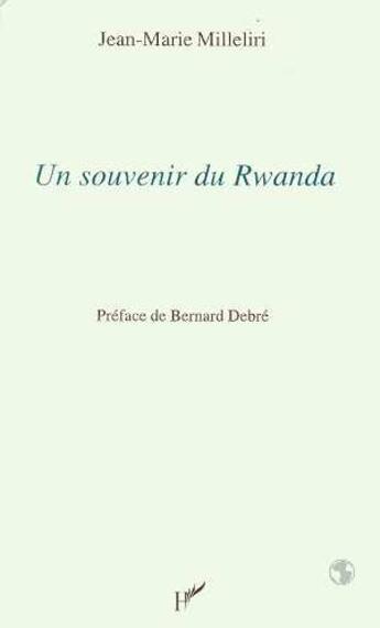 Couverture du livre « Un souvenir du Rwanda » de Jean-Marie Milleliri aux éditions L'harmattan