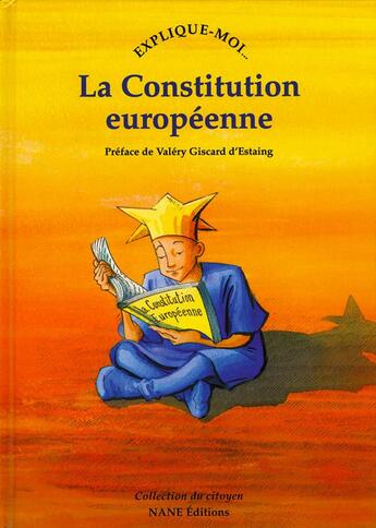 Couverture du livre « EXPLIQUE-MOI... ; la constitution européenne » de Etienne De Poncins aux éditions Nane