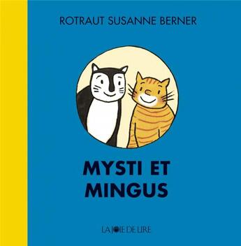 Couverture du livre « Mysti et Mingus » de Rotraut Susanne Berner aux éditions La Joie De Lire