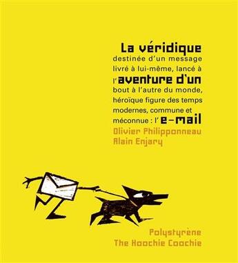 Couverture du livre « La véridique aventure d'un e-mail » de Alain Enjary et Olivier Philipponneau aux éditions Polystyrene