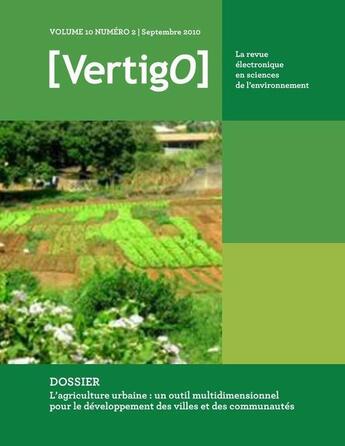 Couverture du livre « VERTIGO T.10/2 ; l'agriculture urbaine : un outil multidimensionnel pour le développement des villes et des communautés » de Vertigo aux éditions Editions En Environnement