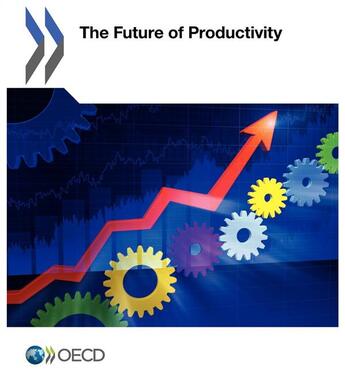 Couverture du livre « The future of productivity » de Ocde aux éditions Ocde
