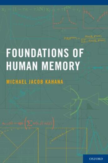 Couverture du livre « Foundations of Human Memory » de Kahana Michael Jacob aux éditions Oxford University Press Usa