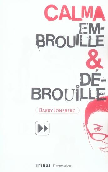 Couverture du livre « Calma embrouille & débrouille » de Barry Jonsberg aux éditions Flammarion