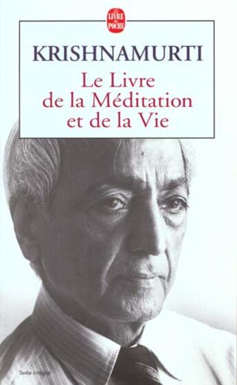 Couverture du livre « Le livre de la méditation et de la vie » de Jiddu Krishnamurti aux éditions Le Livre De Poche
