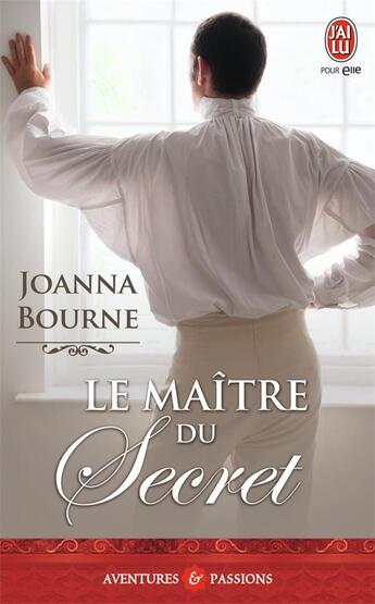 Couverture du livre « Le maître du secret » de Joanna Bourne aux éditions J'ai Lu