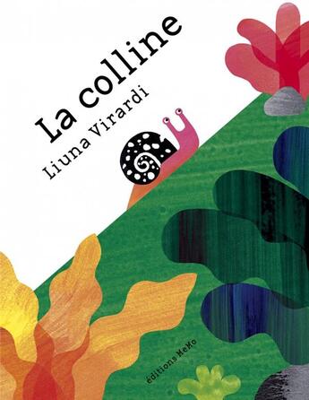 Couverture du livre « La colline » de Liuna Virardi aux éditions Memo