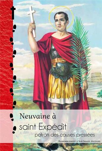 Couverture du livre « Neuvaine à Saint Expédit, patron des causes pressées » de Jean-Marie David aux éditions R.a. Image