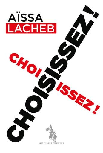 Couverture du livre « Choisissez ! » de Aissa Lacheb aux éditions Au Diable Vauvert