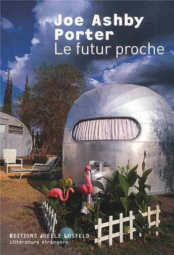Couverture du livre « Le futur proche » de Joe Ashby Porter aux éditions Joelle Losfeld