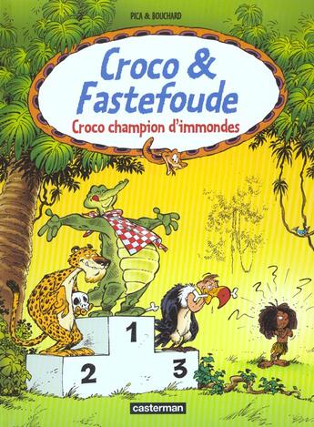 Couverture du livre « Croco et fastefoude t3 - croco champion d'immondes » de Bouchard/Pica Gilber aux éditions Casterman
