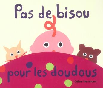 Couverture du livre « Pas de bisou pour les doudous » de Celine Herrmann aux éditions Ecole Des Loisirs