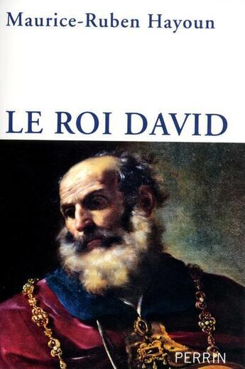 Couverture du livre « Le roi David » de Maurice-Ruben Hayoun aux éditions Perrin