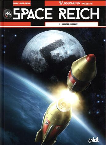 Couverture du livre « Wunderwaffen présente Space Reich Tome 2 : rapaces en orbite » de Marko Nikolic et Maza et Richard D. Nolane aux éditions Soleil
