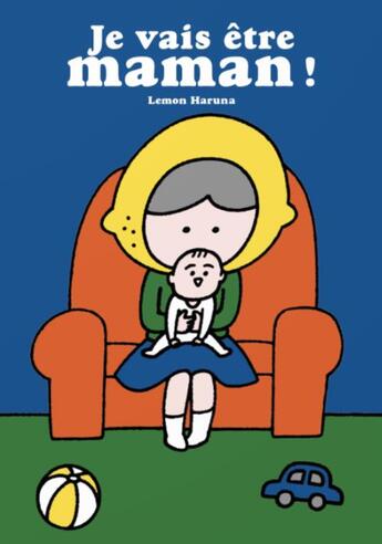 Couverture du livre « Je vais être maman ! » de Lemon Haruna aux éditions Petit Lezard