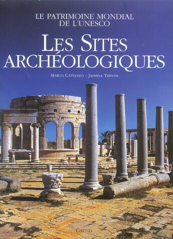 Couverture du livre « Les Sites Archeologiques » de Cattaneo Marco et Trifoni Jasmina aux éditions Grund
