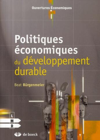 Couverture du livre « Politiques économiques du développement durable » de Burgenmeier/Beat aux éditions De Boeck Superieur