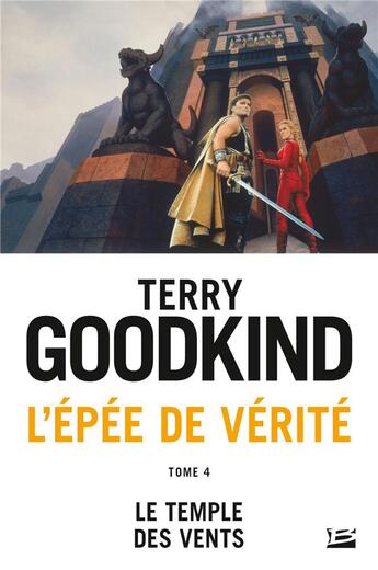 Couverture du livre « L'Épée de vérité Tome 4 : le temple des vents » de Terry Goodkind aux éditions Bragelonne