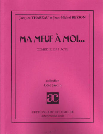 Couverture du livre « Ma meuf à moi » de Jacques Thareau et Jean-Michel Besson aux éditions Art Et Comedie