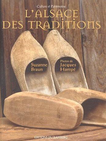 Couverture du livre « L'Alsace des traditions » de Suzanne Braun aux éditions Bastberg