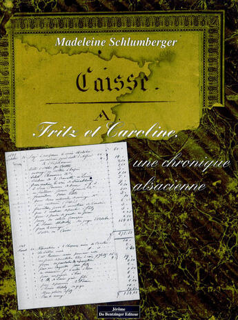Couverture du livre « Fritz Et Caroline, Une Chronique Alsacienne » de Schlumberger M aux éditions Do Bentzinger