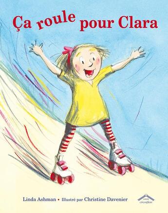 Couverture du livre « Ça roule pour Clara » de Christine Davenier et Linda Ashman aux éditions Circonflexe