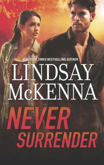 Couverture du livre « Never Surrender » de Lindsay Mckenna aux éditions Mills & Boon Series
