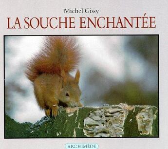 Couverture du livre « La souche enchantée » de Michel Gissy aux éditions Ecole Des Loisirs