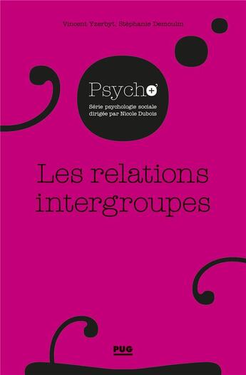 Couverture du livre « Les relations intergroupes » de Yzerbit Vincent aux éditions Pu De Grenoble