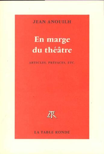Couverture du livre « En marge du théâtre » de Jean Anouilh aux éditions Table Ronde