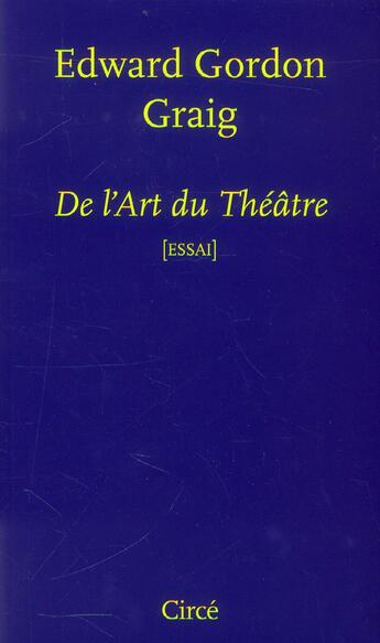 Couverture du livre « De l'art du théâtre » de Edward Gordon Craig aux éditions Circe