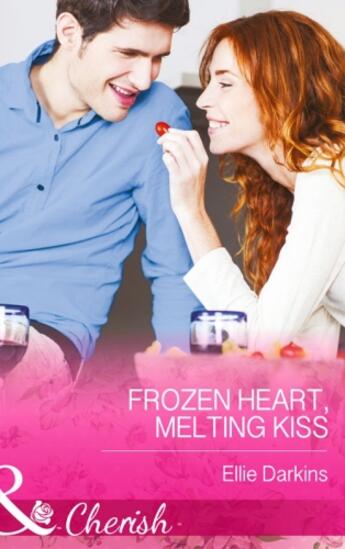 Couverture du livre « Frozen Heart, Melting Kiss (Mills & Boon Cherish) » de Darkins Ellie aux éditions Mills & Boon Series