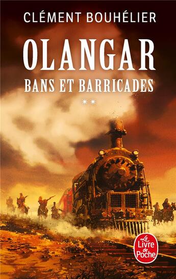 Couverture du livre « Olangar t.1 : bans et barricades t.2 » de Clement Bouhelier aux éditions Le Livre De Poche