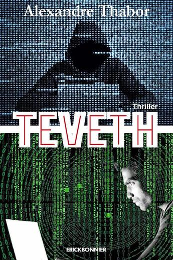 Couverture du livre « Teveth » de Alexandre Thabor aux éditions Erick Bonnier