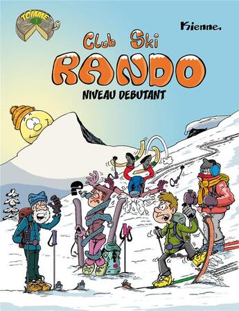 Couverture du livre « Club ski rando Tome 1: Niveau débutant » de Philippe Kienne aux éditions Gap