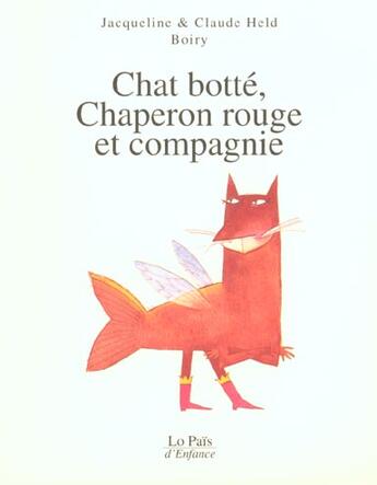 Couverture du livre « Chat botte chaperon rouge et compagnie » de Boiry et Claude Held et Jacqueline Held aux éditions Rocher