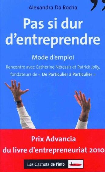Couverture du livre « Pas si dur d'entreprendre ; mode d'emploi » de Alexandra Da Rocha aux éditions Carnets De L'info