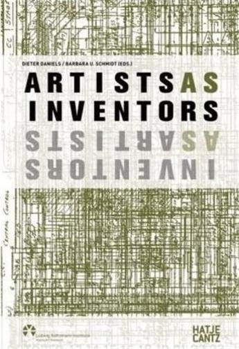 Couverture du livre « Artists as inventors - inventors as artists » de Daniels/Schmidt aux éditions Hatje Cantz