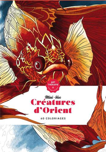 Couverture du livre « Art-thérapie ; mini-bloc ; créatures d'Orient ; 60 coloriages » de  aux éditions Hachette Pratique