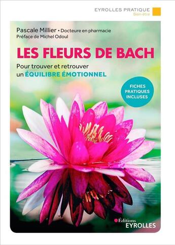 Couverture du livre « Les fleurs de Bach ; pour trouver et retrouver un équilibre émotionnel (2e édition) » de Pascale Millier aux éditions Eyrolles