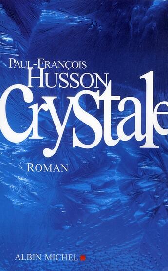 Couverture du livre « Crystale » de Husson-P.F aux éditions Albin Michel